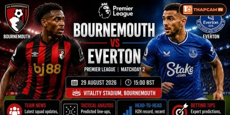 Bournemouth với chiều sâu đội hình và chiến thuật chắc tay có cơ hội giành chiến thắng.
