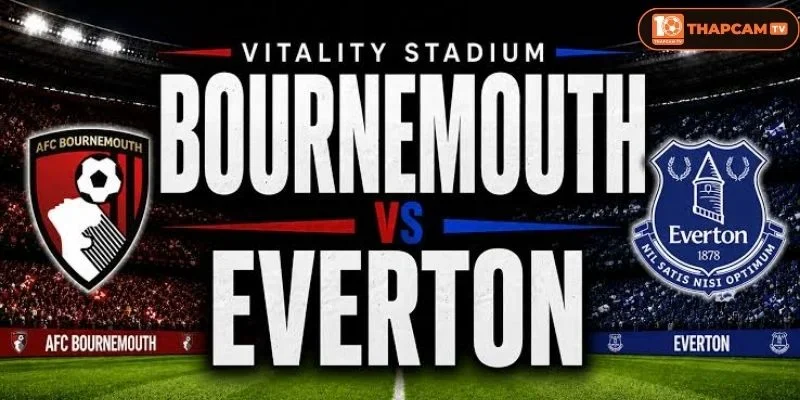 Soi kèo nhà cái Bournemouth vs Everton từ ThapCam TIVI hé lộ nhiều thông tin thú vị.