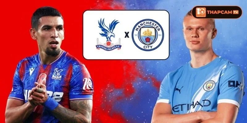 Lịch sử đối đầu Crystal Palace vs Manchester City cho thấy đội khách luôn lấn lướt.