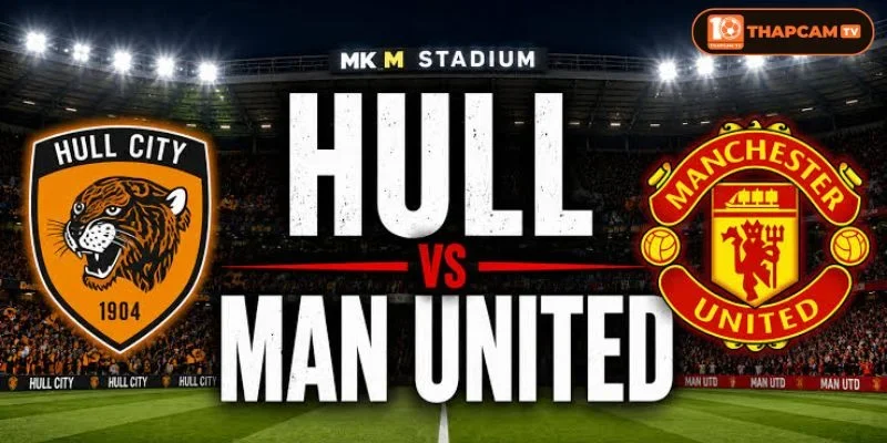 Soi kèo nhà cái Hull City vs Manchester United từ ThapCam TIVI hé lộ nhiều thông tin thú vị.