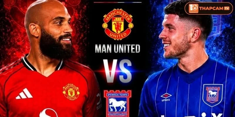 Soi kèo nhà cái Manchester United vs Ipswich Town từ ThapCam TIVI hé lộ nhiều thông tin thú vị.