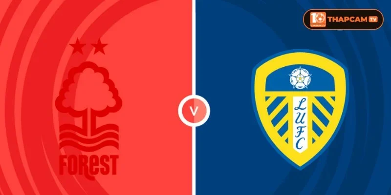 Soi kèo nhà cái Nottingham Forest vs Leeds United là kèo thú vị tại vòng 1 Premier League 2026/27.