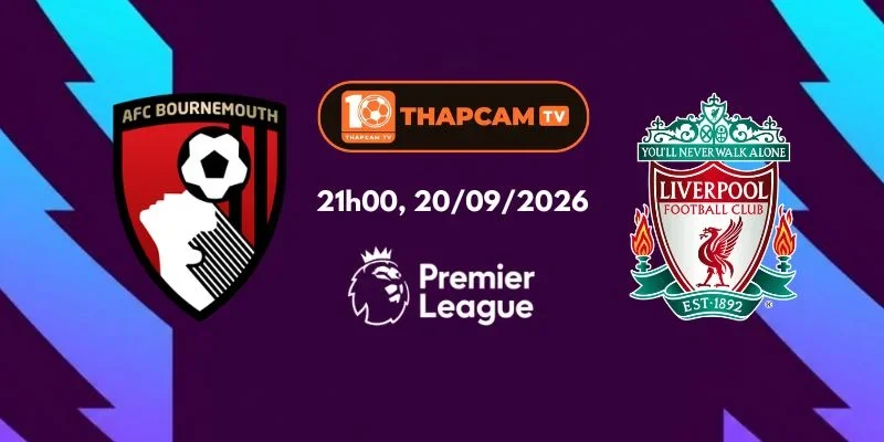 Soi Kèo Nhà Cái Bournemouth Vs Liverpool - 21h00, Ngày 20/09
