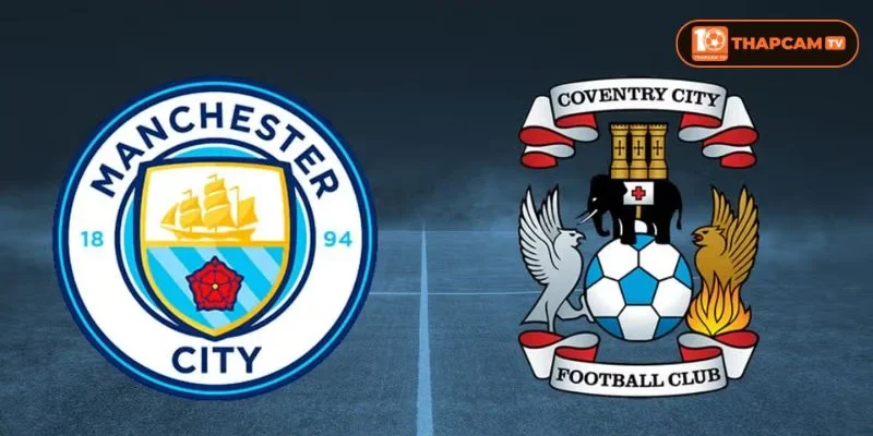 Soi kèo nhà cái Manchester City vs Coventry City từ ThapCam TIVI hé lộ nhiều thông tin thú vị.