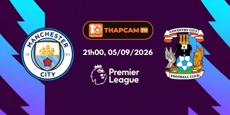 Soi Kèo Nhà Cái Manchester City Vs Coventry City - 21h00, Ngày 05/09