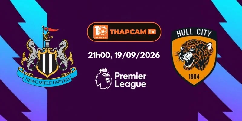 oi Kèo Nhà Cái Newcastle United Vs Hull City - 21h00, Ngày 19/09
